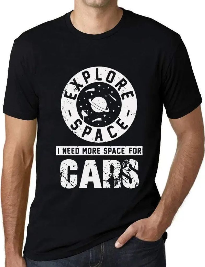 Herren Grafik T-Shirt Platz erforschen ich brauche mehr Platz für Autos – Explore Space I Need More Space For Cars – Öko-Verantwortlich Vintage