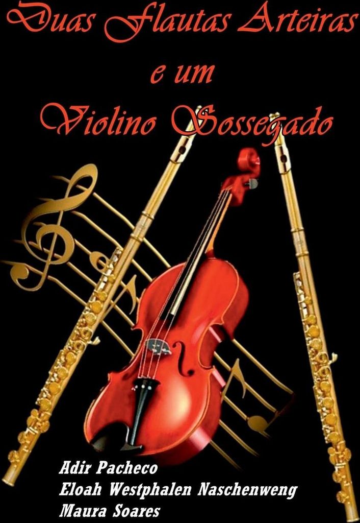 Duas Flautas Arteiras E Um Violino Sossegado