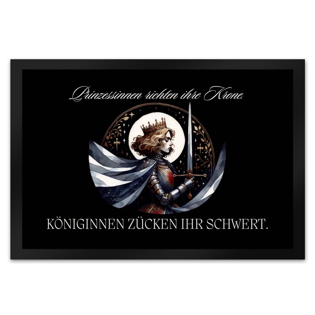 Königin mit Schwert Fußmatte XL in 40x60 cm mit Spruch Königinnen zücken ihr