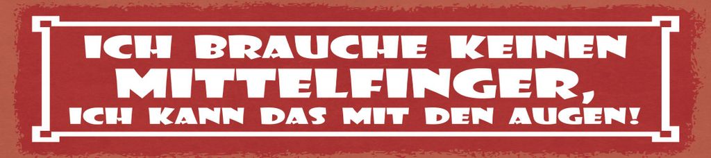 vianmo Blechschild 10x46 cm Ich brauche keinen Mittelfinger