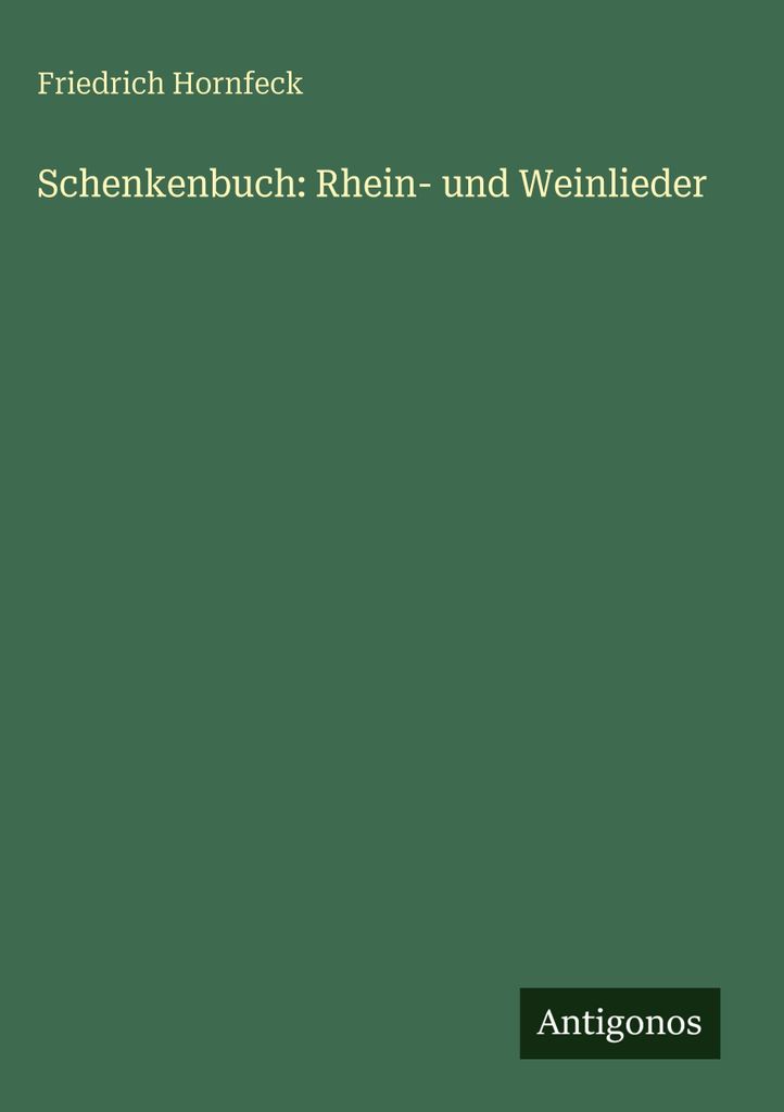 Schenkenbuch: Rhein- und Weinlieder
