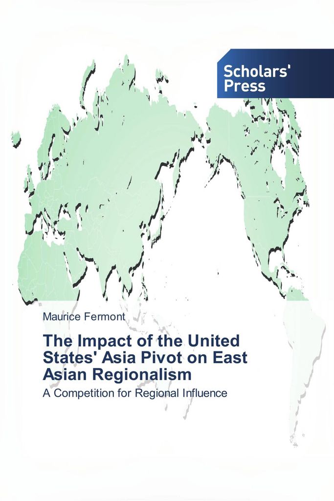 The Impact of the United States' Asia Pivot on East Asian Regionalism