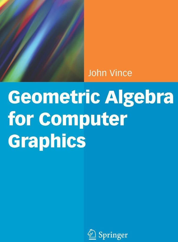 Geometric Algebra for Computer Graphics