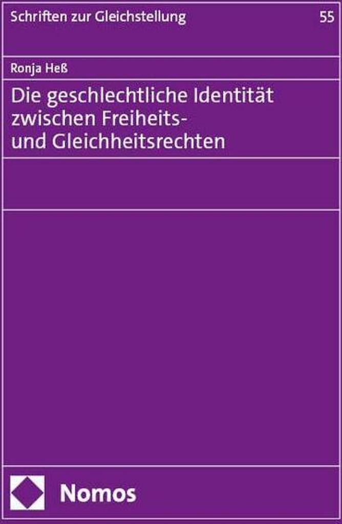 Die geschlechtliche Identität zwischen Freiheits- und Gleichheitsrechten