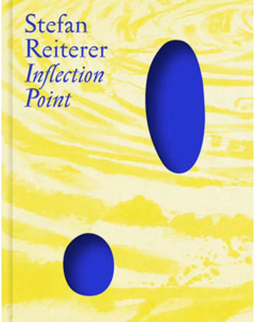 Stefan Reiterer: Inflection Point - Livre d'Art Contemporain Autrichien