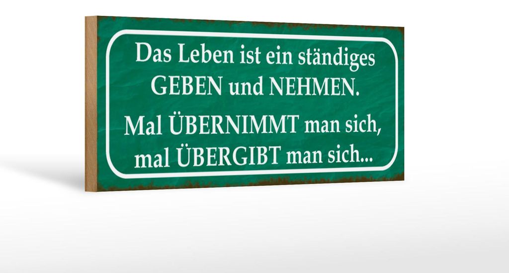 Holzschild Spruch 27x10cm Leben ist ständiges Geben Nehmen