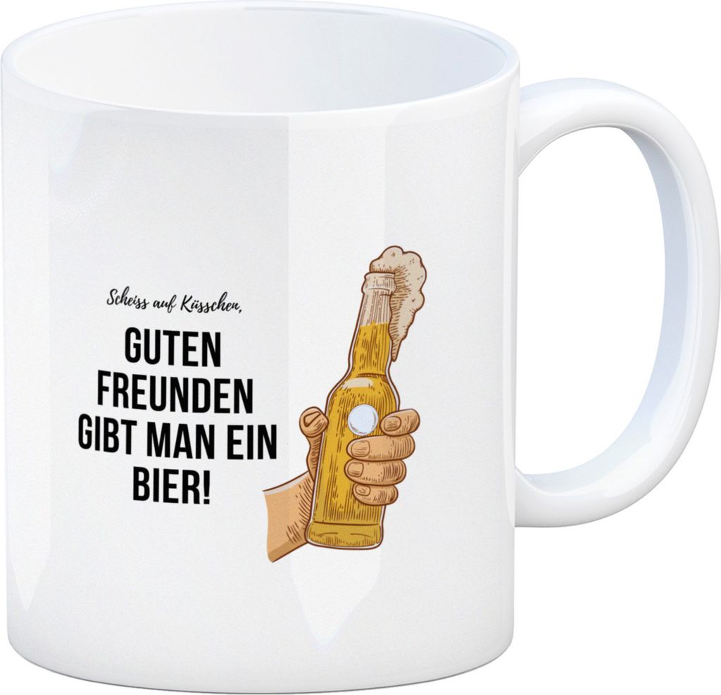 Guten Freunden gibt man ein Bier Kaffeebecher Scheiss auf Küsschen