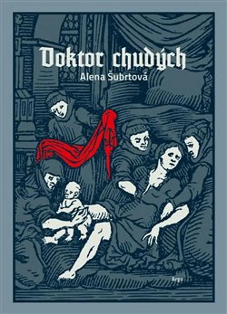 Doktor chudých de Alena Šubrtová - Récit biographique et humaniste