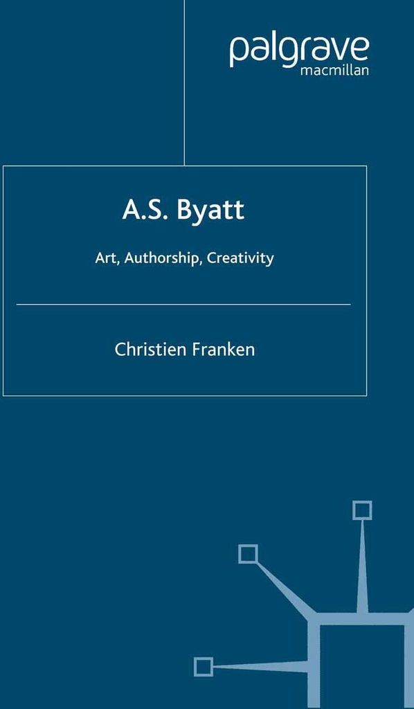 A.S.Byatt: Art, Authorship, Creativity