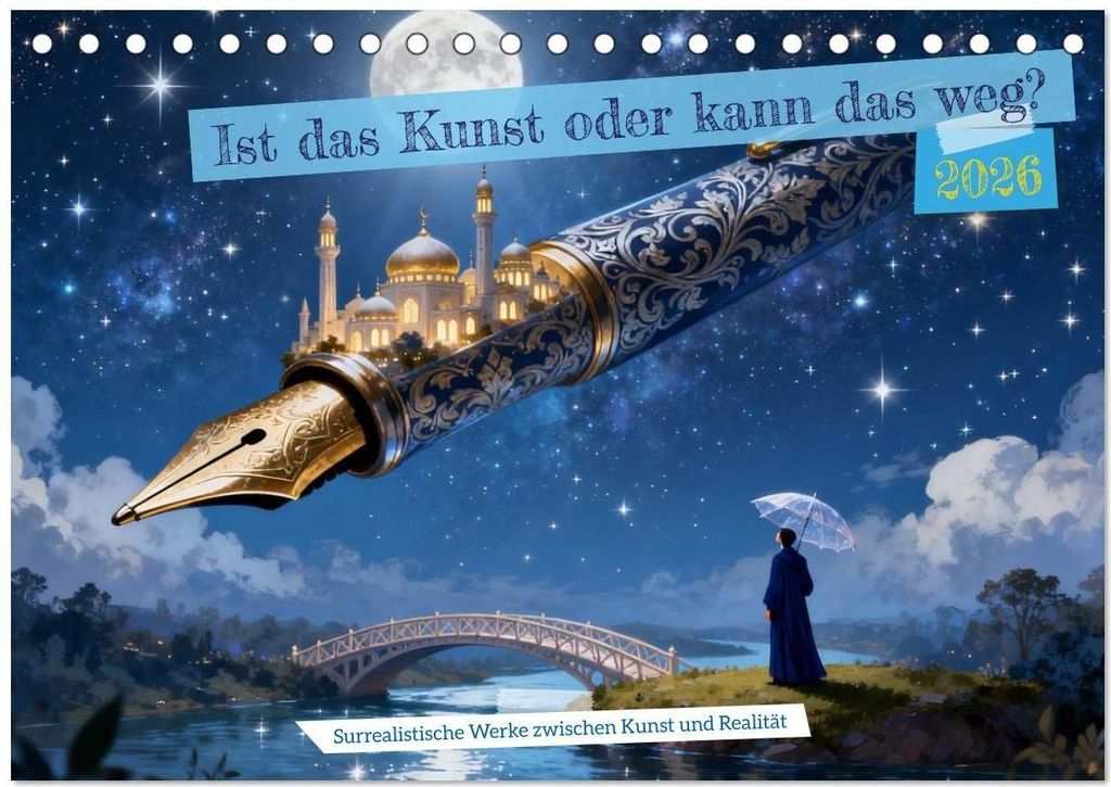 Ist das Kunst oder kann das weg? (Tischkalender 2026 DIN A5 quer), CALVENDO Monatskalender
