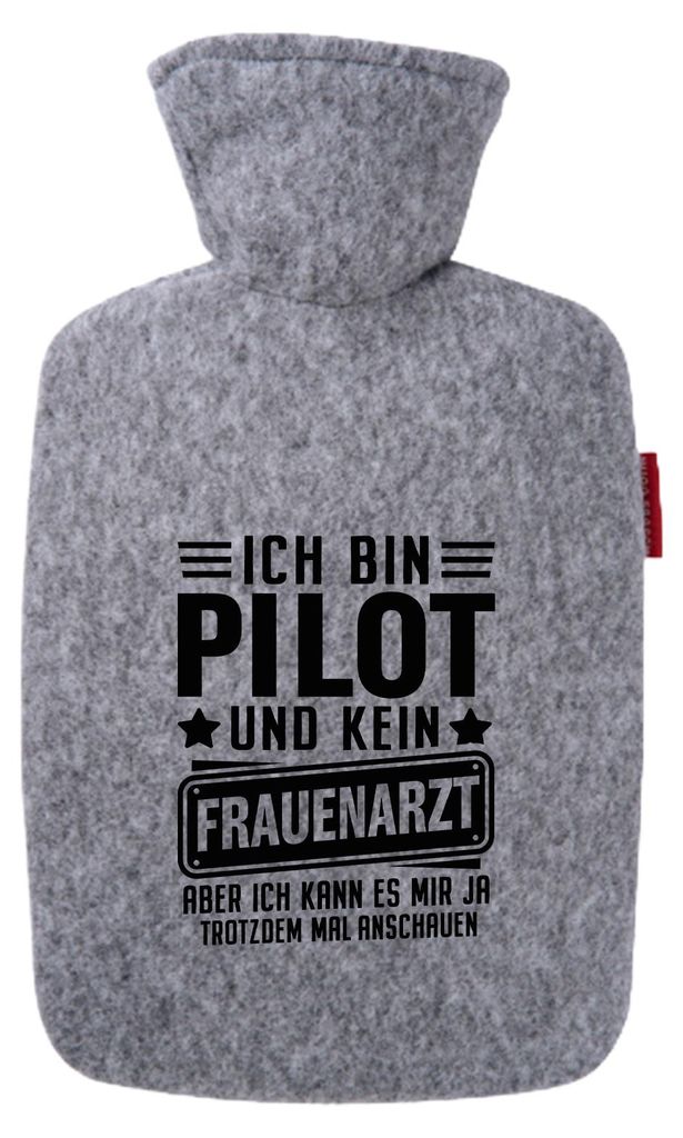 Huuraa Wärmflasche Bin Pilot kein Frauenartzt kann mir das ja trotzdem mal anschauen 1,8 Liter Filz Classic Filzbezug Bettflasche Geschenkidee