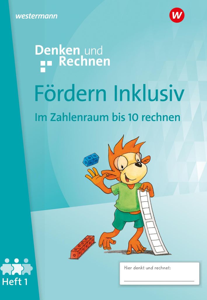 Fördern Inklusiv. Heft 1: Zahlenraum bis 10: Denken und Rechnen