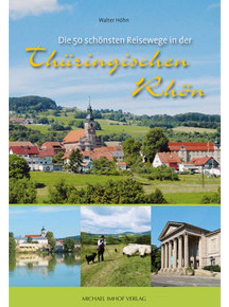 Die 50 schönsten Reisewege in der Thüringischen Rhön
