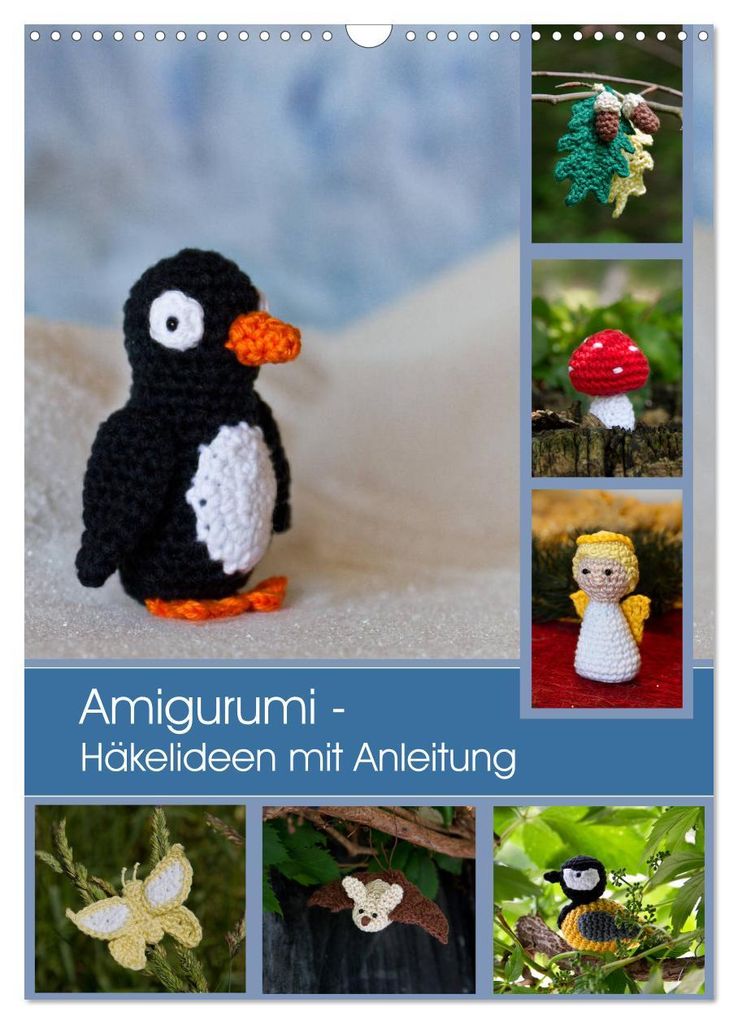 Amigurumi - Häkelideen mit Anleitung (Wandkalender 2027 DIN A3 hoch), CALVENDO Monatskalender