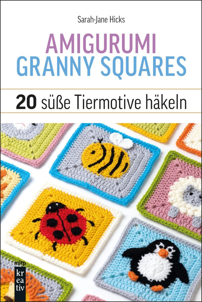 Häkelbuch Amigurumi Granny Squares: 20 Tiermotive mit 3D-Effekt für Kuscheldecken