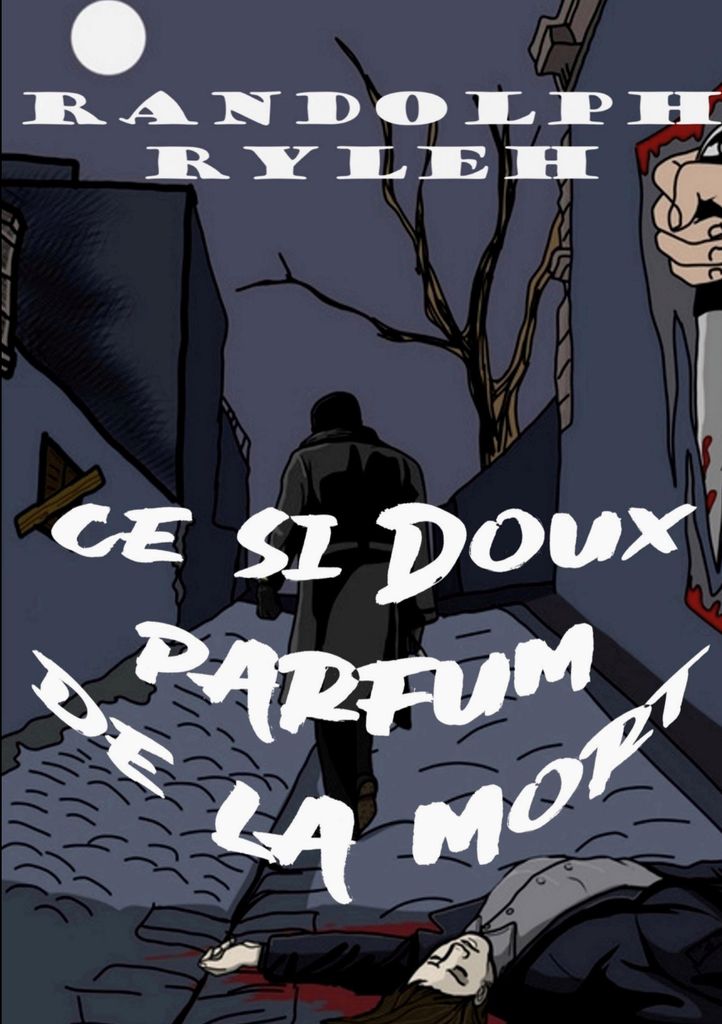 Ce si doux parfum de la mort