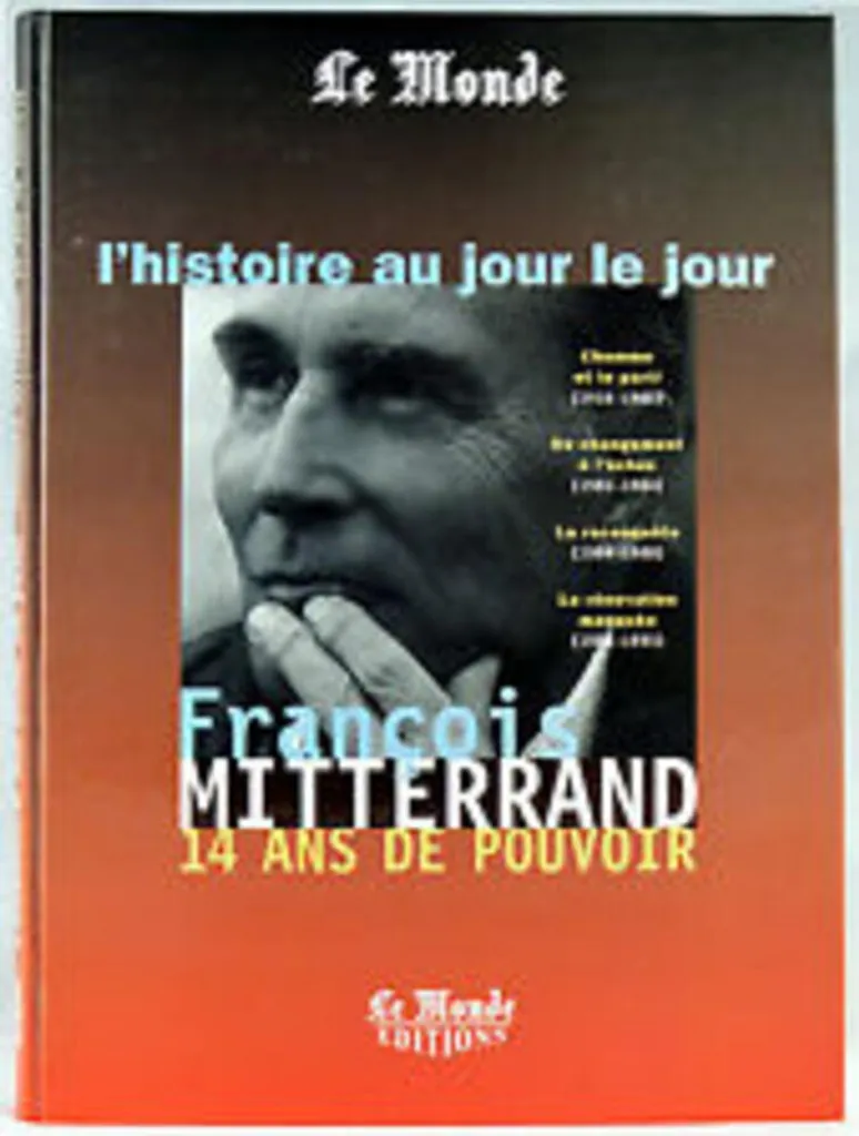 Livre François Mitterrand : 14 ans de pouvoir, analyse politique 1981