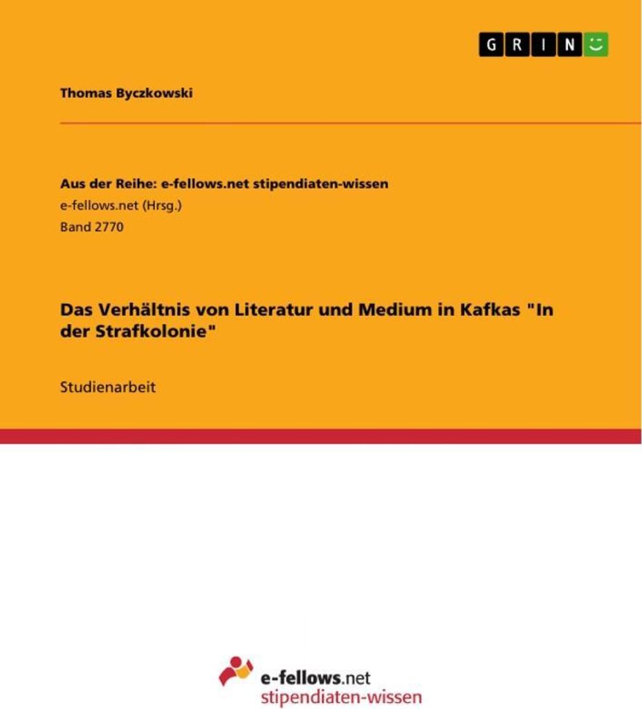 Das Verhältnis von Literatur und Medium in Kafkas "In der Strafkolonie"