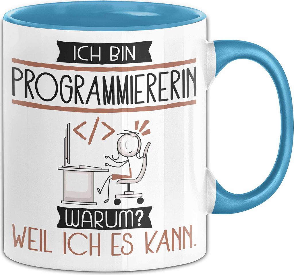 Programmiererin Tasse Geschenk Ich Bin Programmiererin Warum Weil Ich Es Kann Geschenkidee Geburtstag (Blau)