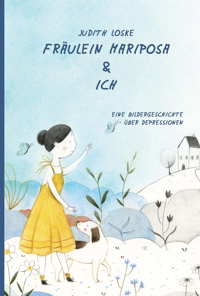 Fräulein Mariposa und ich - Eine Bildergeschichte über Verlust und Suche