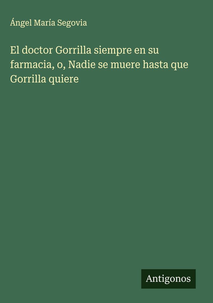 Doktor Gorrilla immer in seiner Apotheke, oder: Niemand stirbt, bevor Gorrilla es will