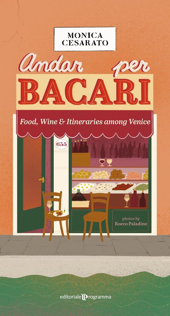 Andar per bacari. Food, wine & itineraries among Venice