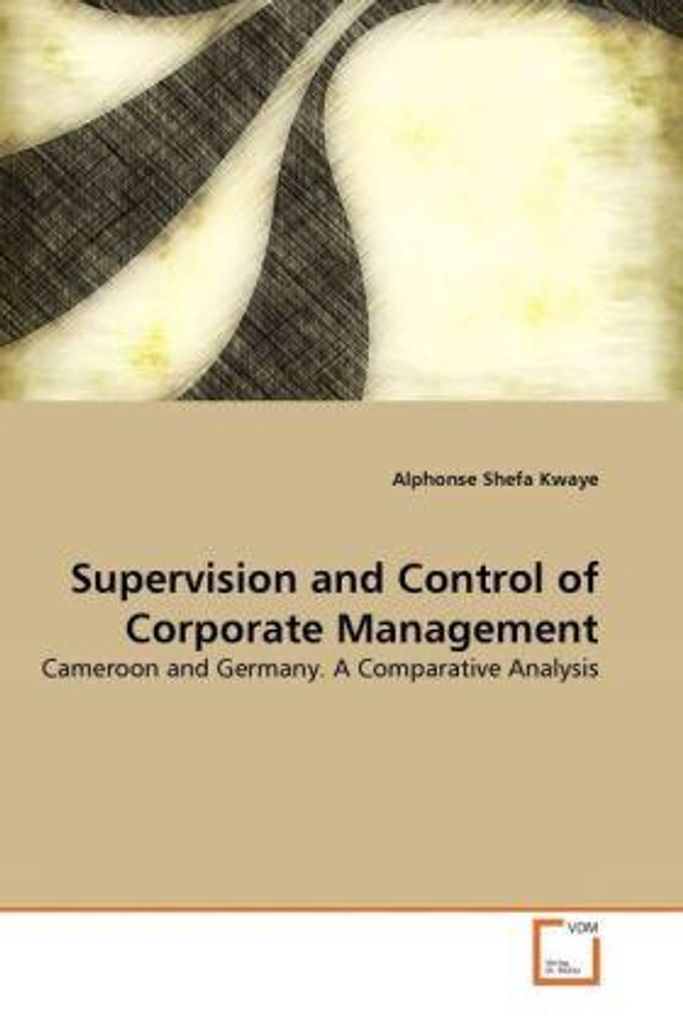 Shefa Kwaye, A: Supervision and Control of Corporate Managem