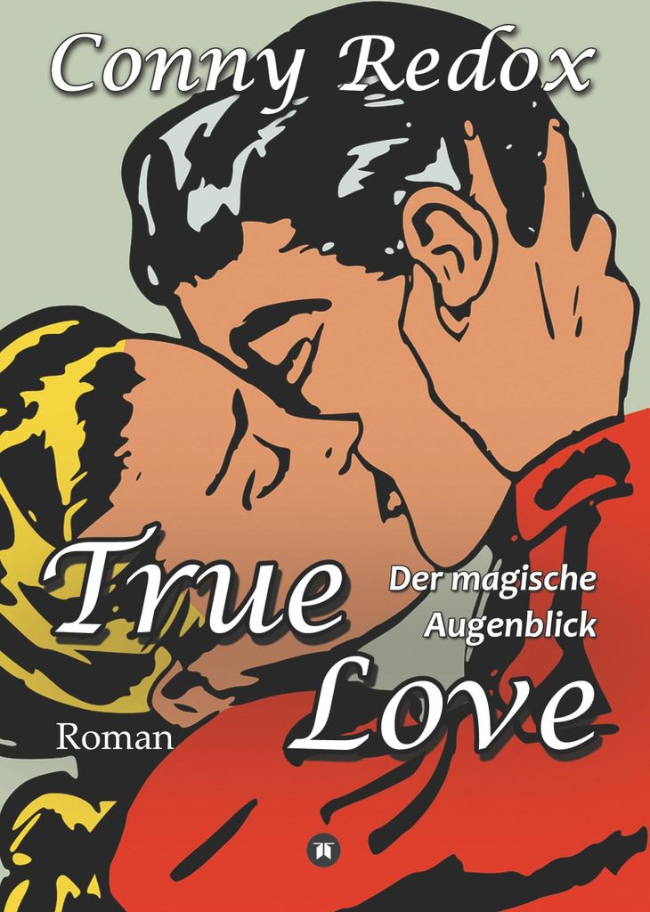 TRUE LOVE - Der magische Augenblick