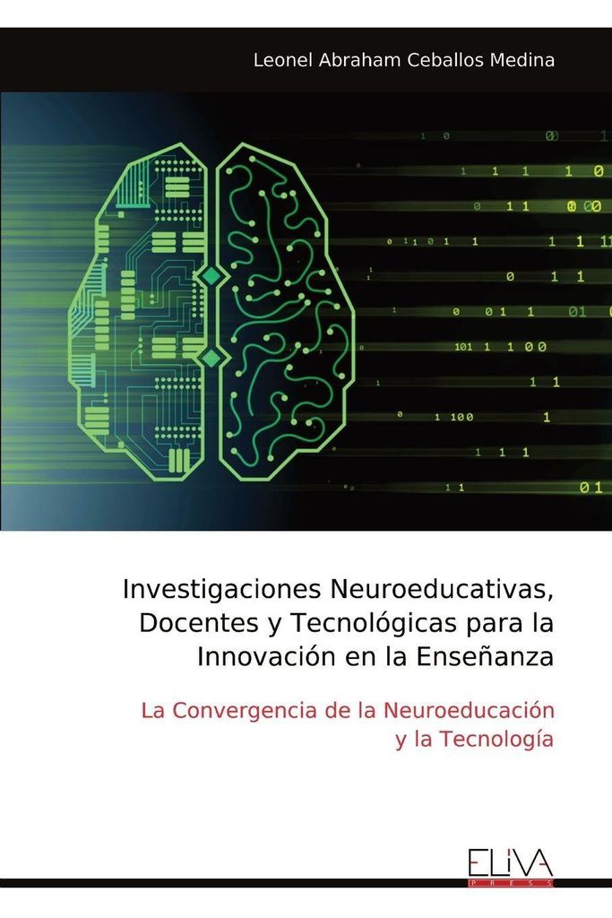 Investigaciones Neuroeducativas, Docentes y Tecnológicas para la Innovación en la Enseñanza