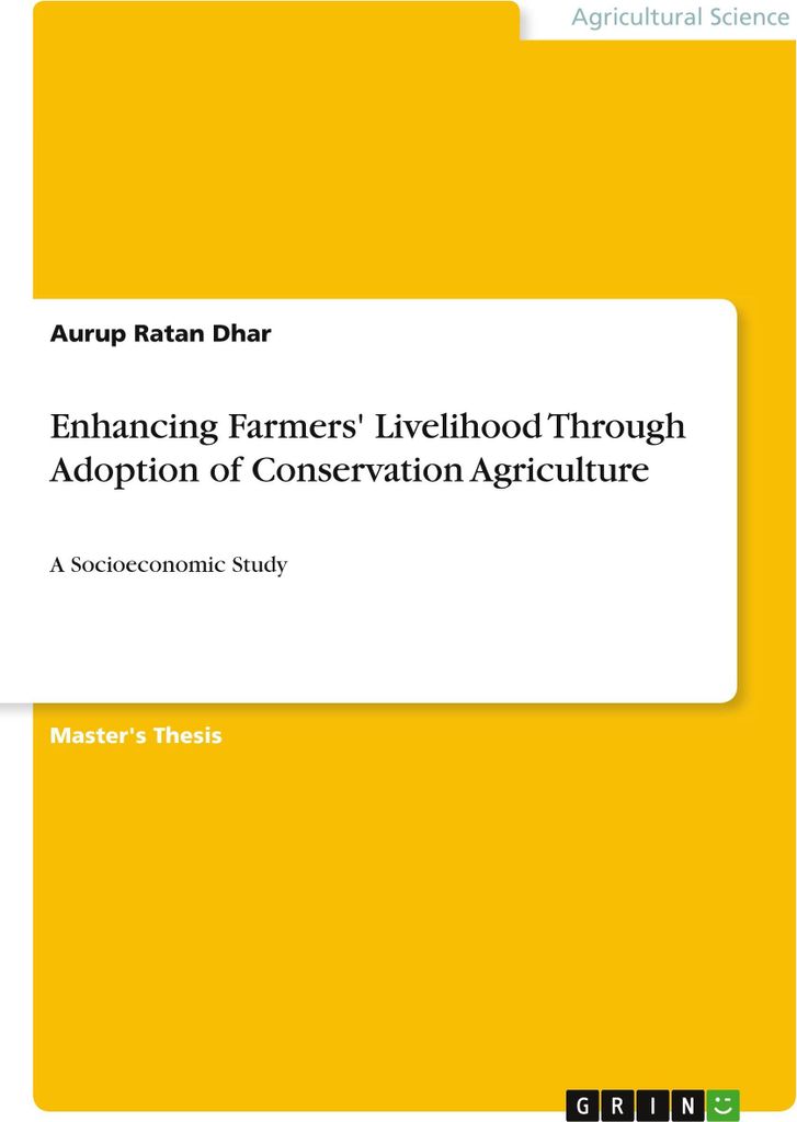 Enhancing Farmers' Livelihood Through Adoption of Conservation Agriculture