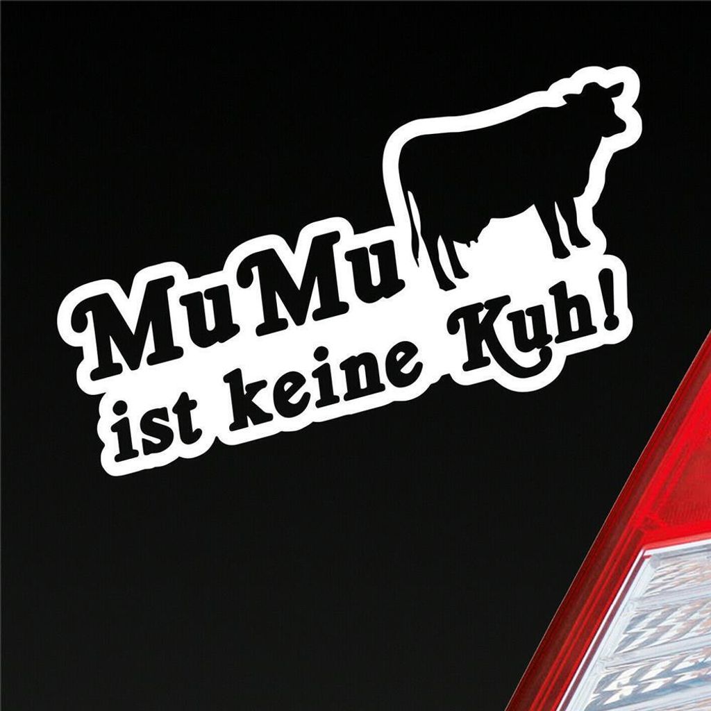 Auto Aufkleber MuMu ist keine Kuh! 19,4x9,3 cm Weiss Glanz Sticker Heckscheibenaufkleber