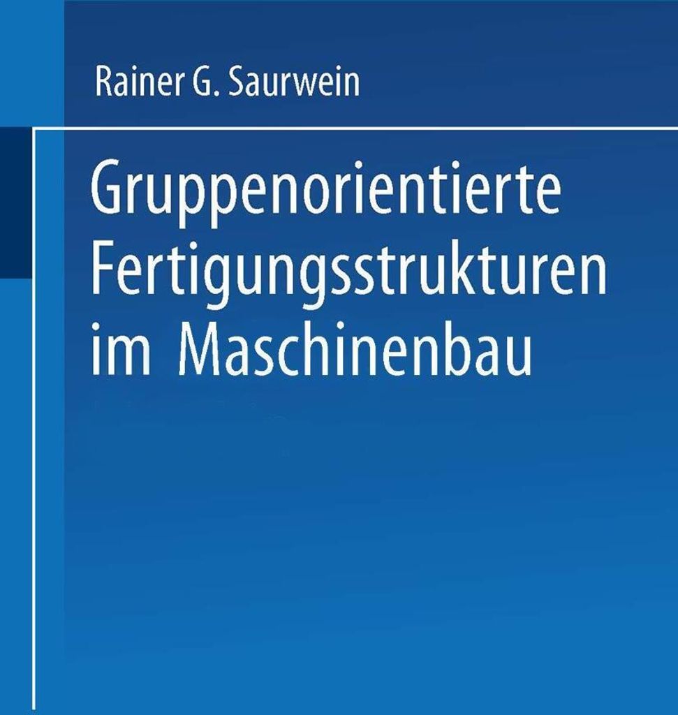 Gruppenorientierte Fertigungsstrukturen im Maschinenbau