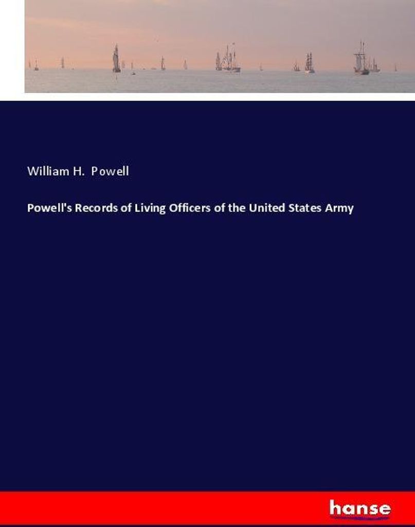 Powell's Records of Living Officers of the United States Army