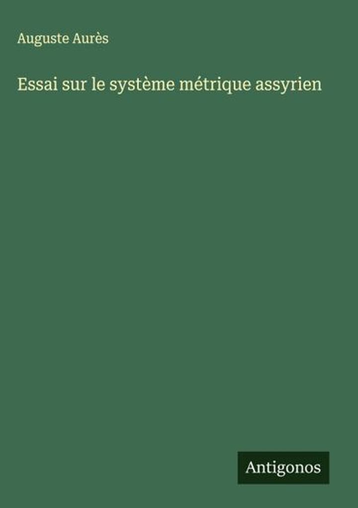 Essai sur le système métrique assyrien