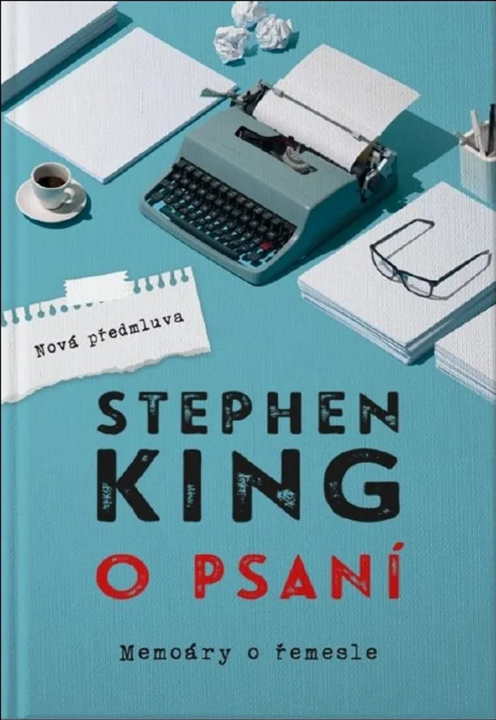 Apprendre à écrire avec O psaní de Stephen King - Manuel pour auteurs