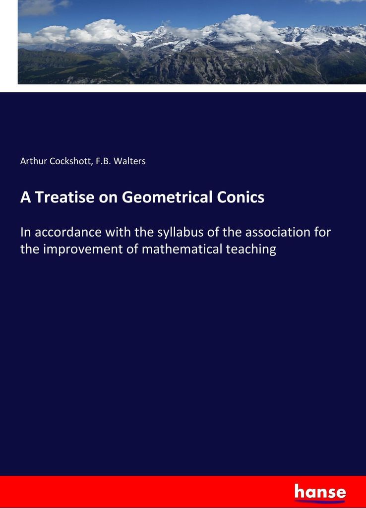 A Treatise on Geometrical Conics