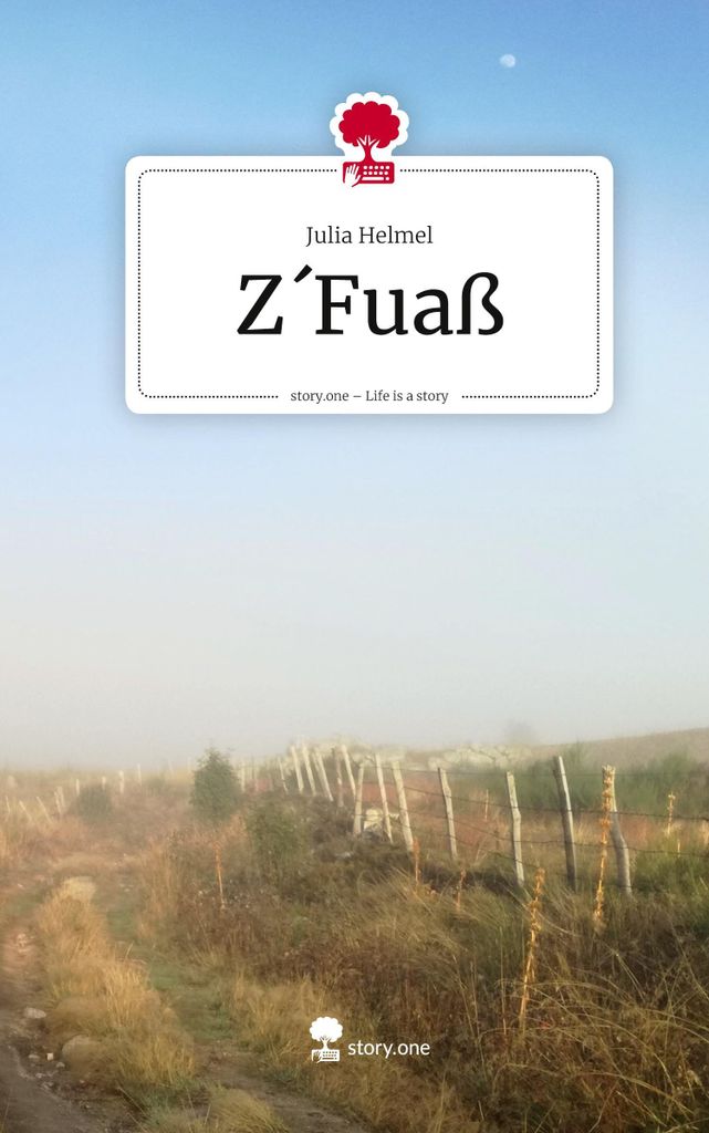 Z ́Fuaß. Life is a Story - story.one