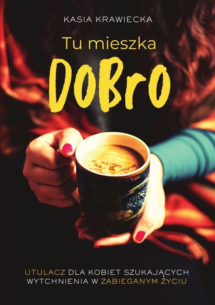 Tu mieszka dobro - Kasia Krawiecka (Buch auf Polnisch)