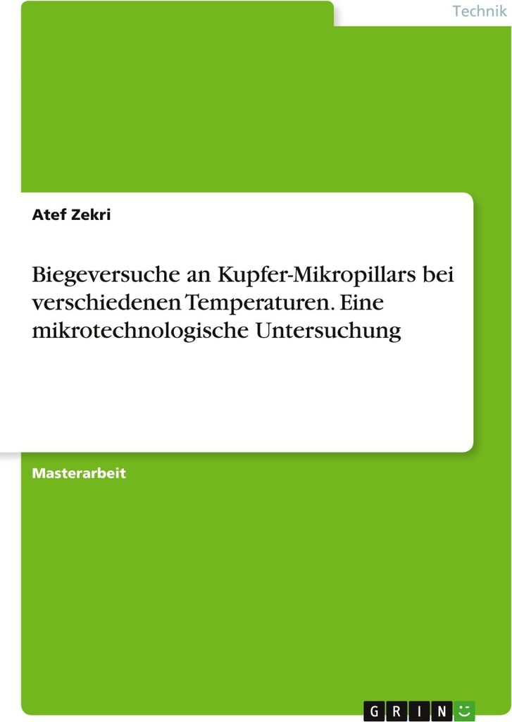 Biegeversuche an Kupfer-Mikropillars bei verschiedenen Temperaturen. Eine mikrotechnologische Untersuchung