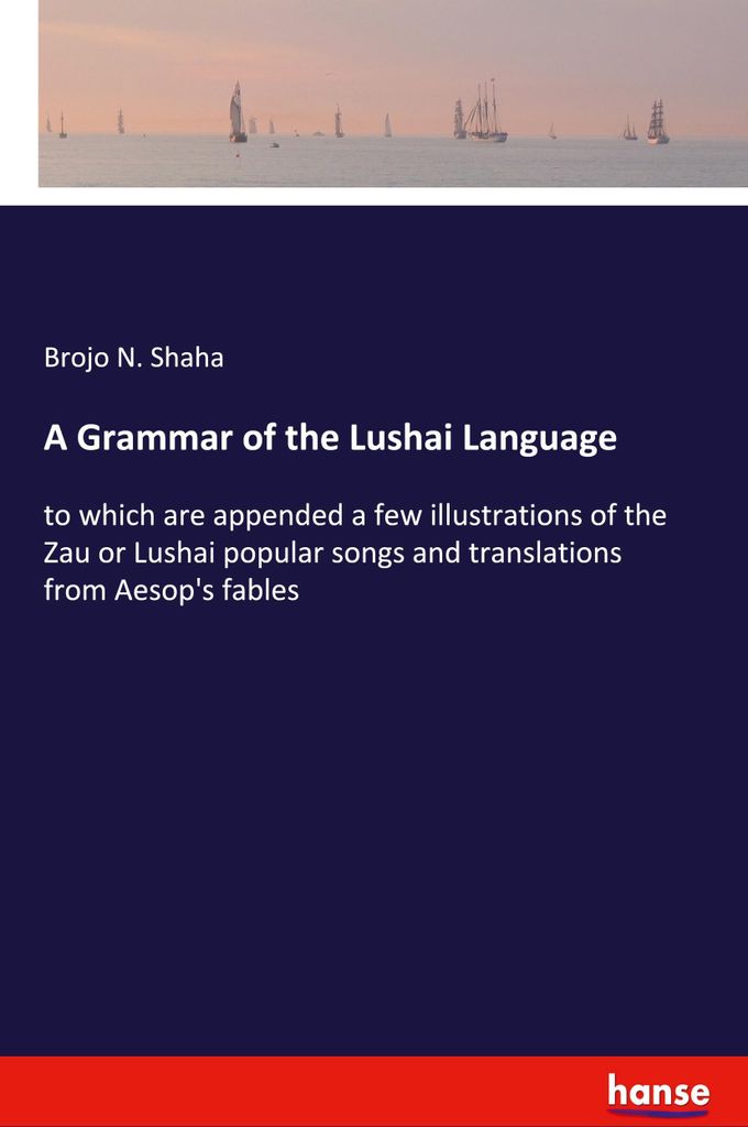 A Grammar of the Lushai Language