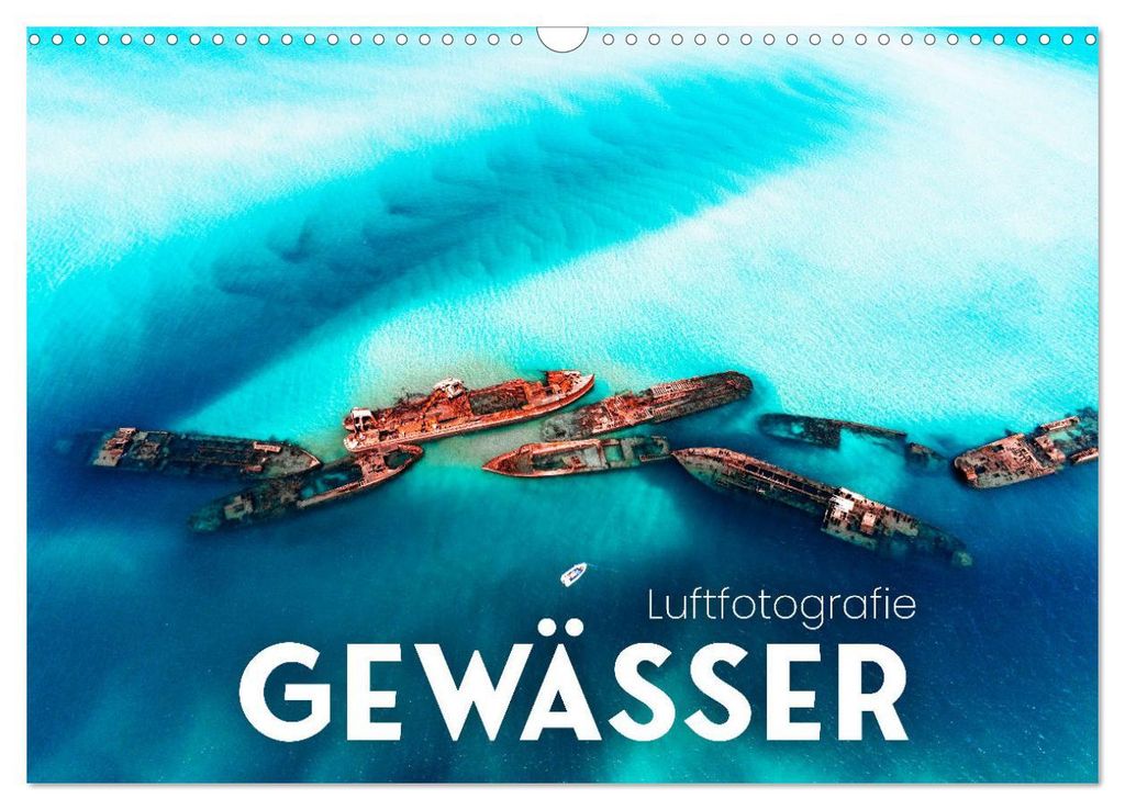 Luftfotografie - Gewässer (Wandkalender 2027 DIN A3 quer), CALVENDO Monatskalender