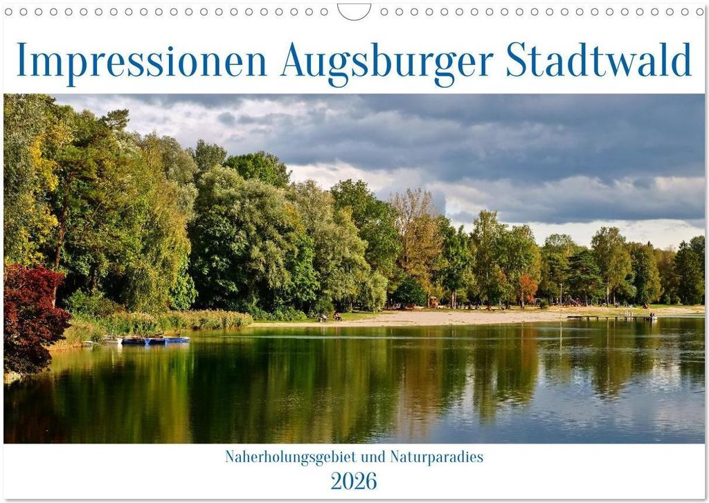 Impressionen Augsburger Stadtwald (Wandkalender 2026 DIN A3 quer), CALVENDO Monatskalender