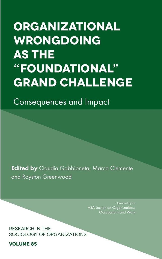 Organizational Wrongdoing as the "Foundational" Grand Challenge