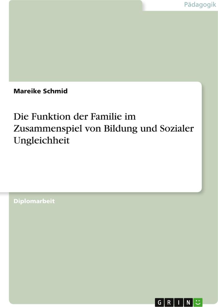 Die Funktion der Familie im Zusammenspiel von Bildung und Sozialer Ungleichheit