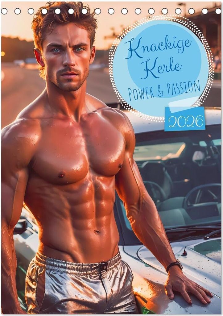 Knackige Kerle - Power & Passion (Tischkalender 2026 DIN A5 hoch), CALVENDO Monatskalender