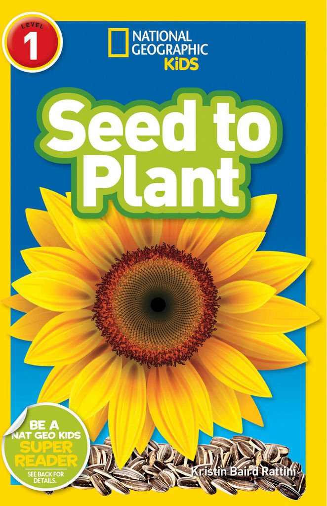 Seed to Plant (National Geographic Kids Readers, Level 1)