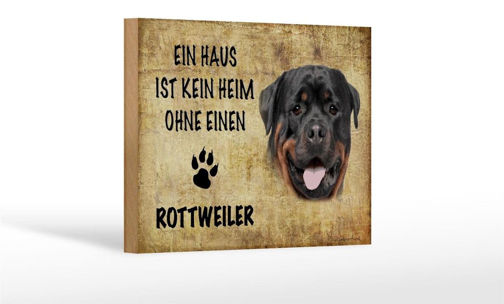Holzschild Spruch 18x12cm Rottweiler Hund ohne kein Heim