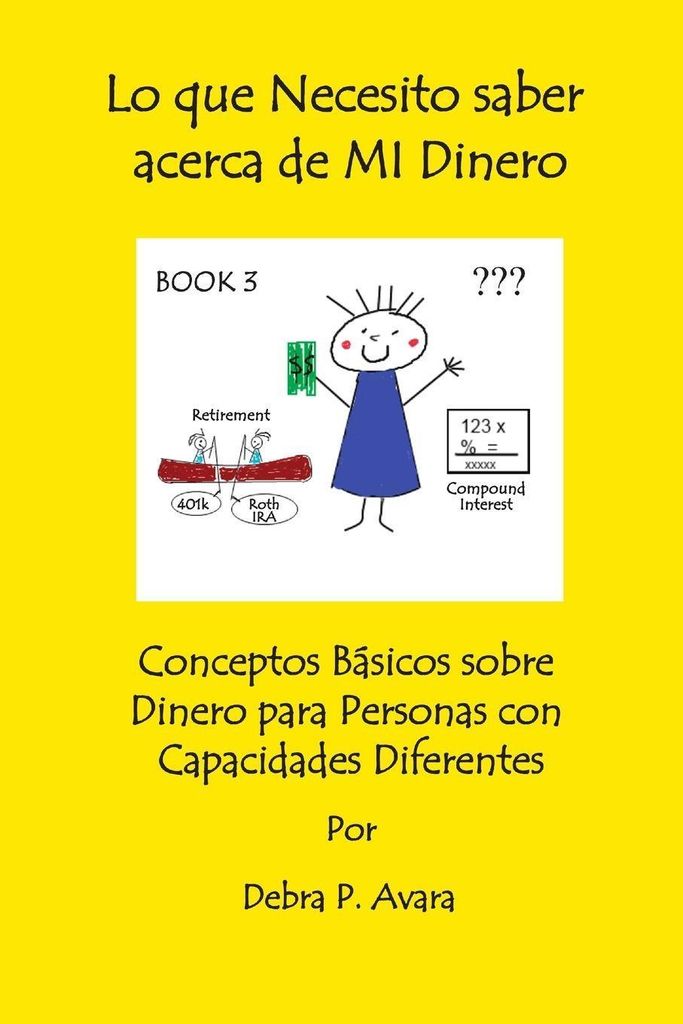 Lo que Necesito saber acerca de MI Dinero, Conceptos Básicos sobre Dinero para Personas con Capacidades Diferentes Book 3
