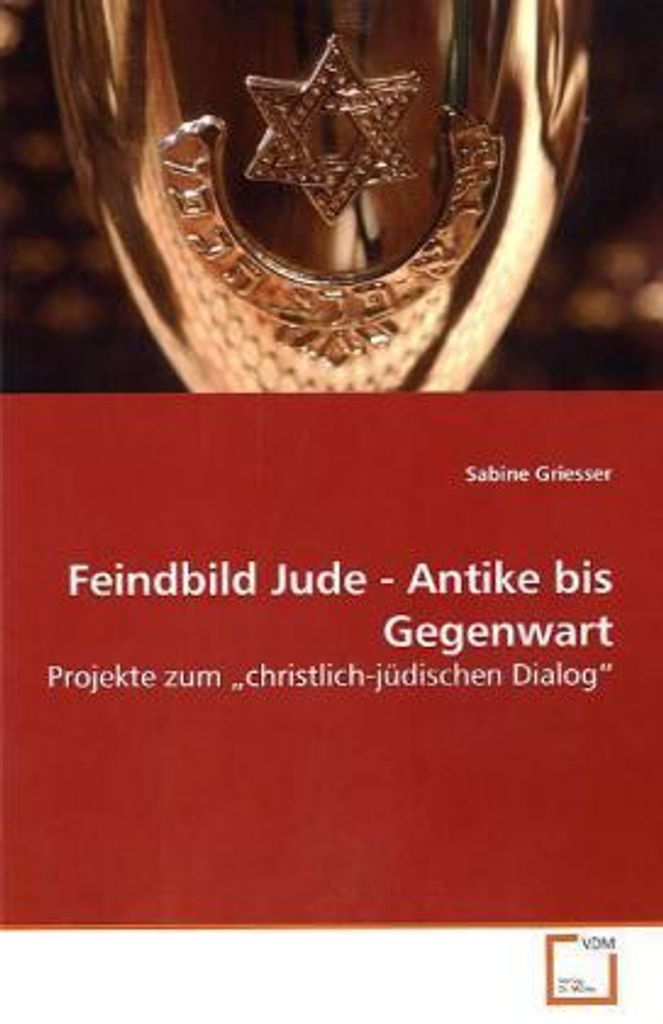 Griesser, S: Feindbild Jude - Antike bis Gegenwart