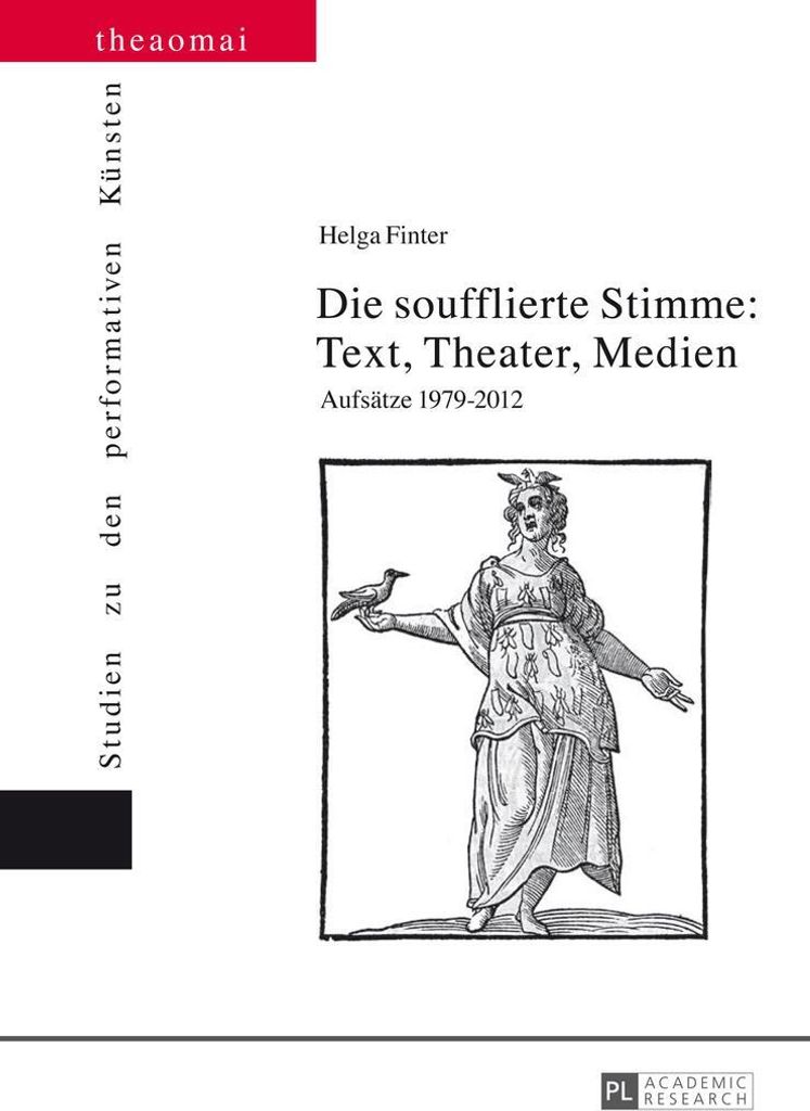 Die soufflierte Stimme: Text, Theater, Medien